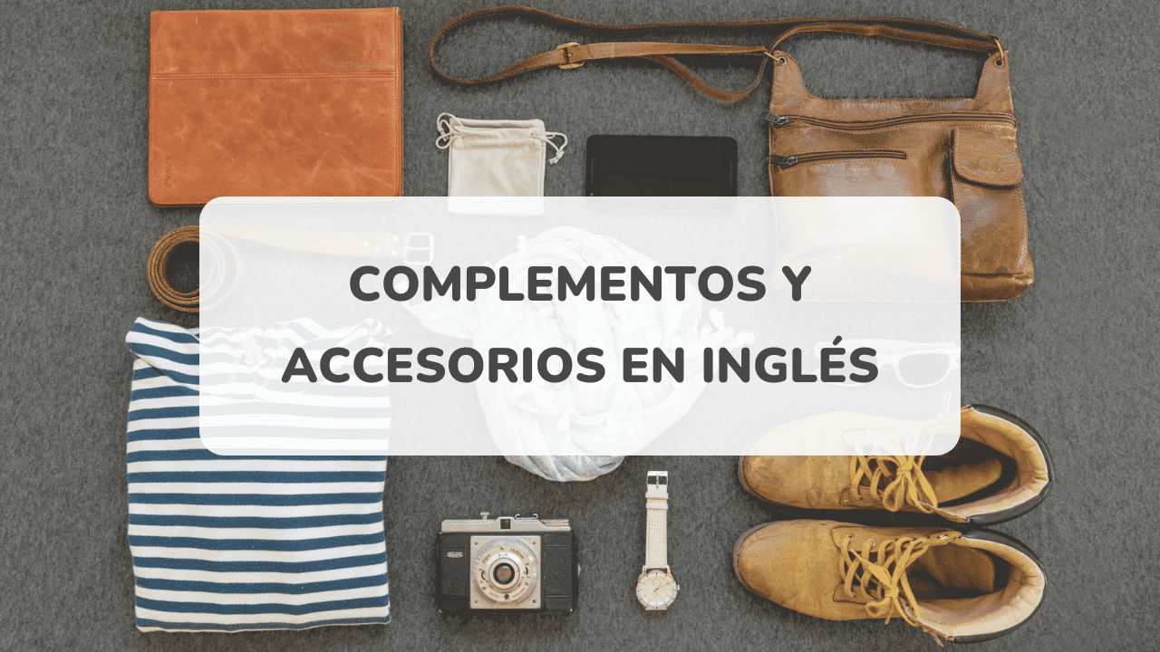 Complementos accesorios en inglés esencial con traducción